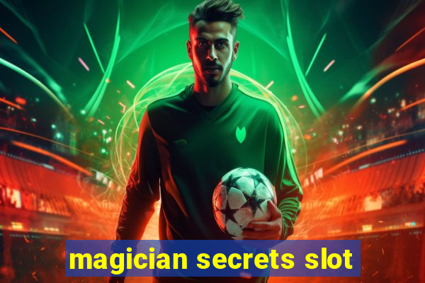 magician secrets slot