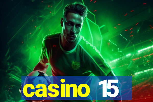 casino 15