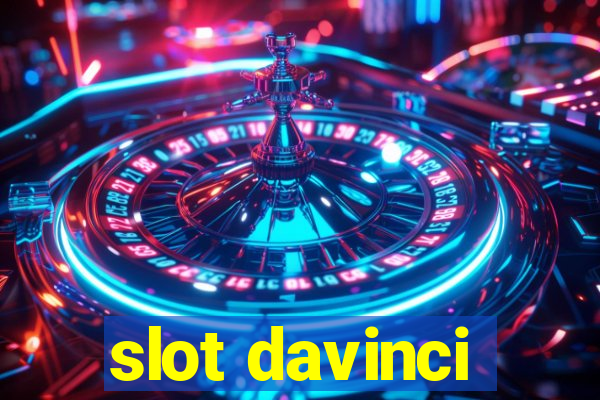 slot davinci