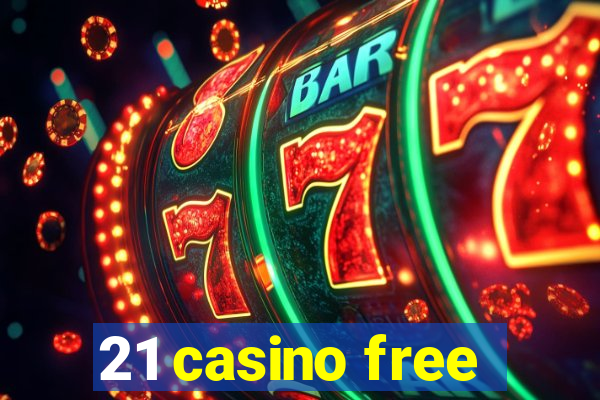 21 casino free