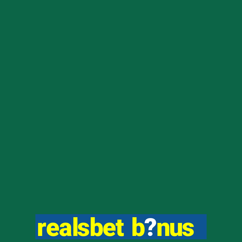 realsbet b?nus