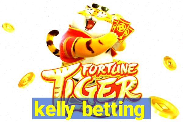 kelly betting