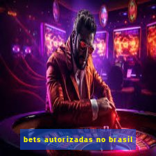 bets autorizadas no brasil