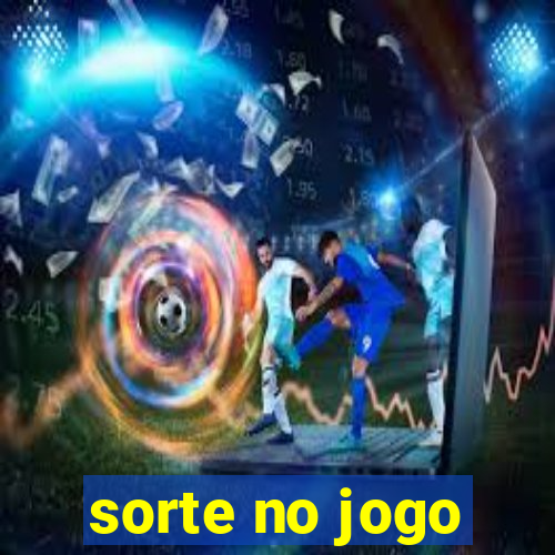 sorte no jogo