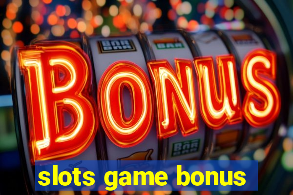 slots game bonus