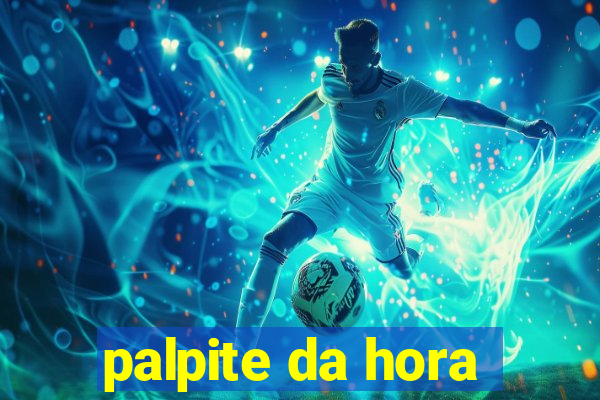 palpite da hora