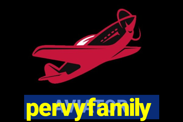 pervyfamily