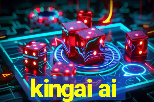 kingai ai