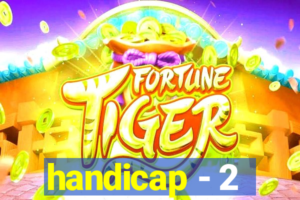 handicap - 2