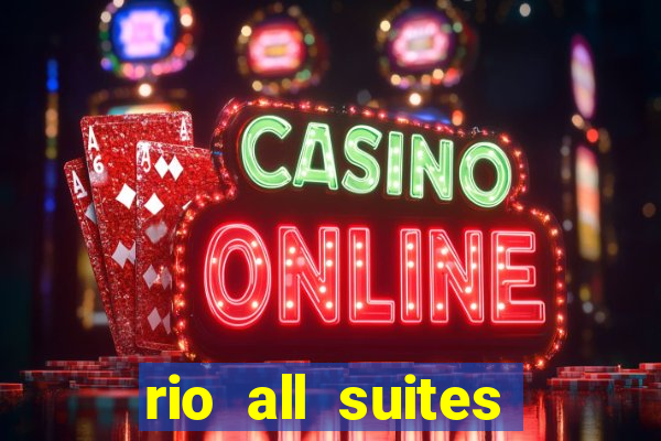 rio all suites hotel and casino