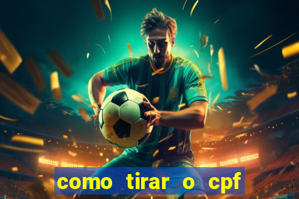 como tirar o cpf do jogo do tigre