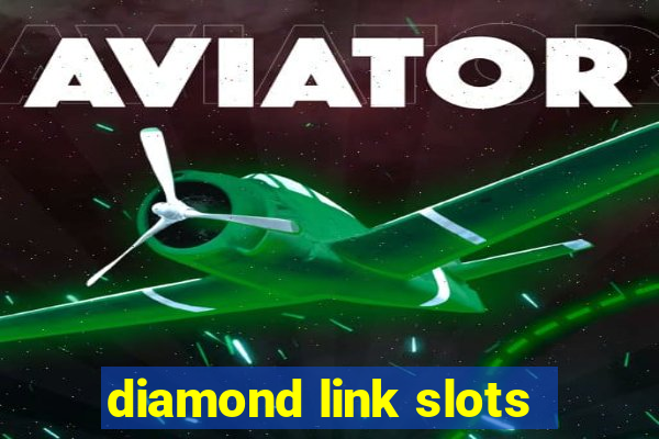 diamond link slots