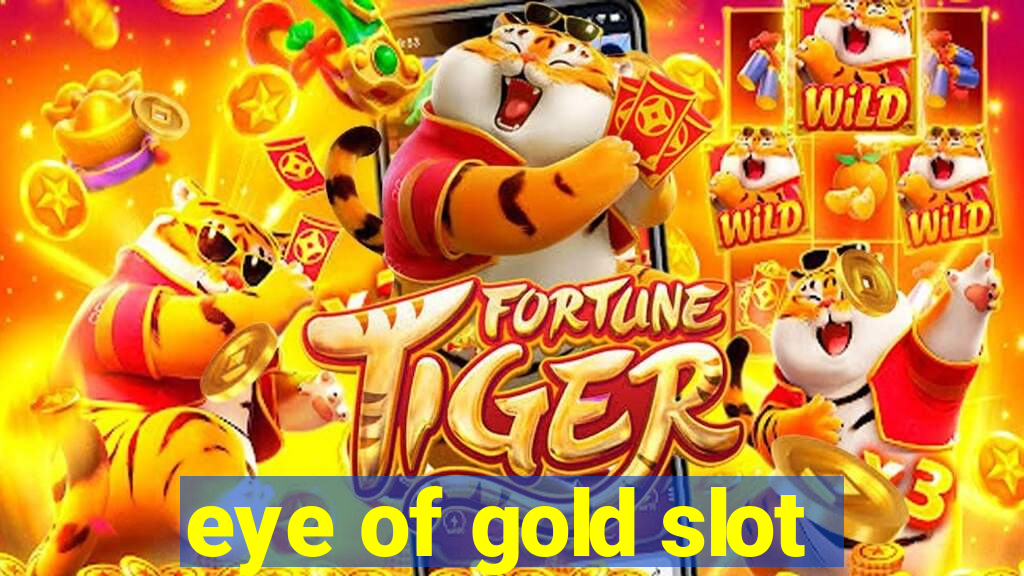 eye of gold slot