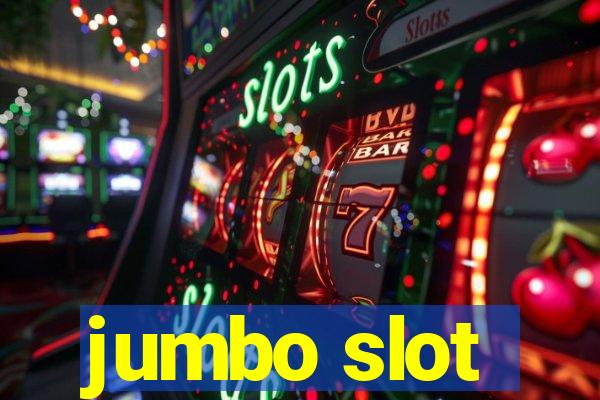 jumbo slot