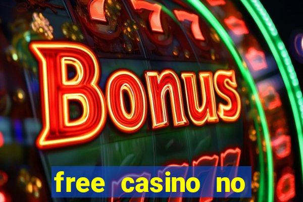 free casino no deposit money