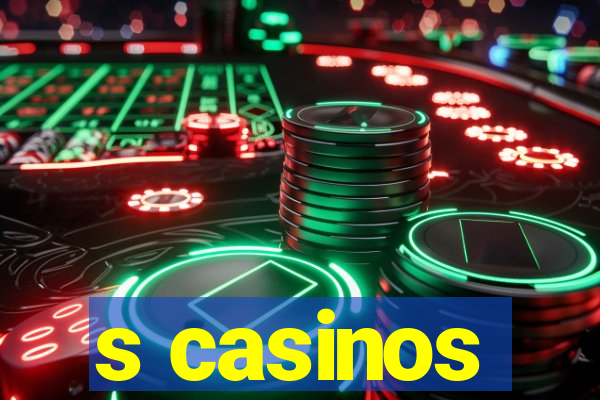 s casinos