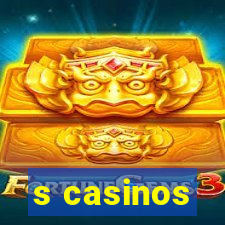 s casinos