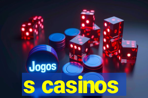 s casinos