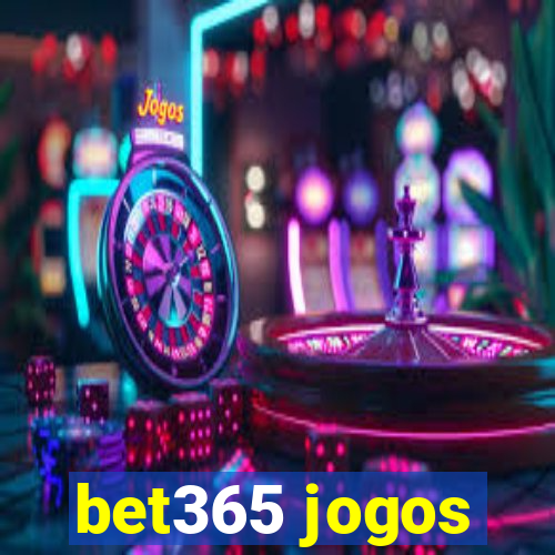 bet365 jogos