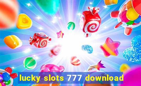 lucky slots 777 download