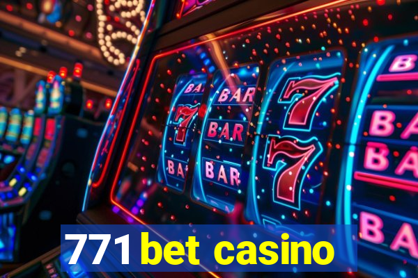 771 bet casino