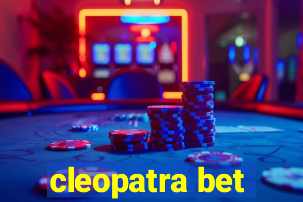 cleopatra bet