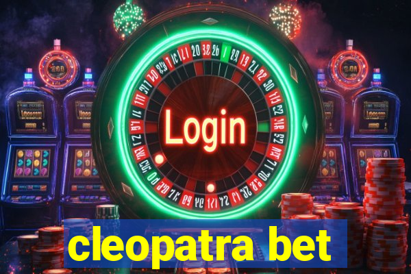 cleopatra bet