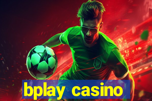 bplay casino