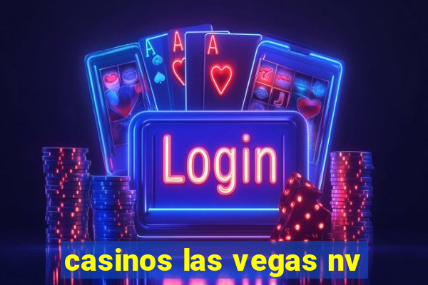 casinos las vegas nv