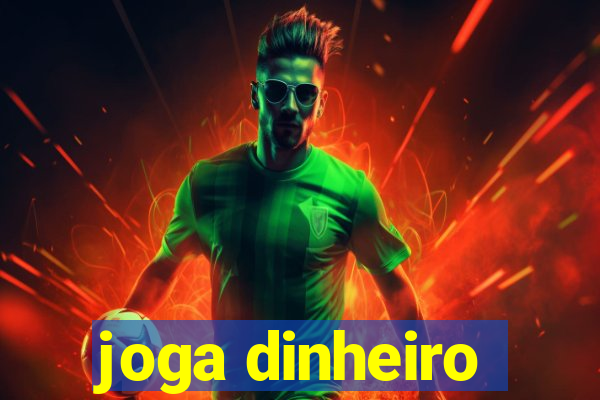 joga dinheiro