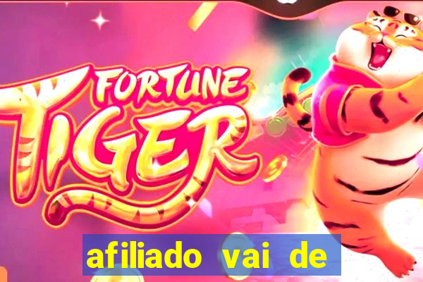 afiliado vai de bet login