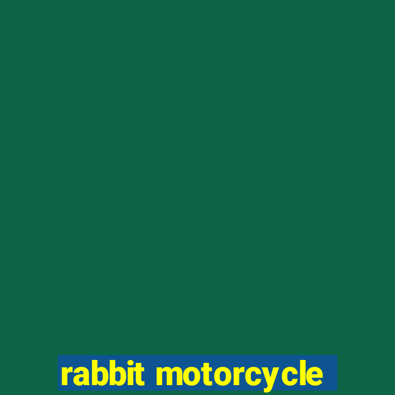 rabbit motorcycle