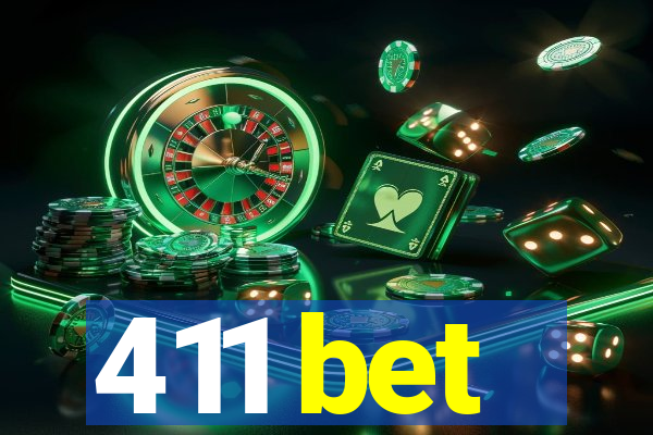 411 bet