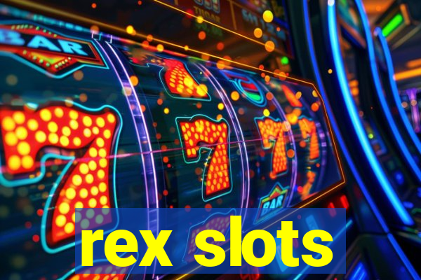 rex slots