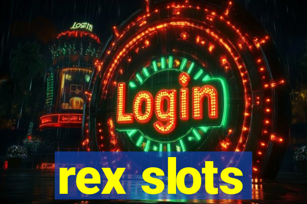 rex slots