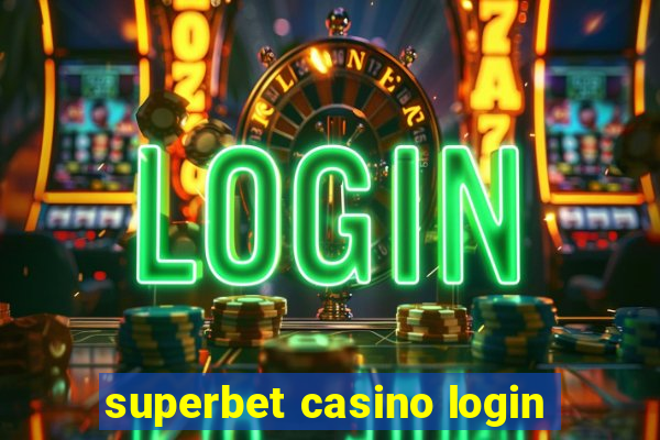 superbet casino login