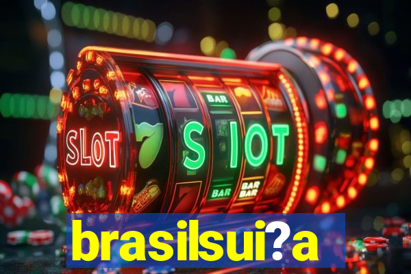 brasilsui?a