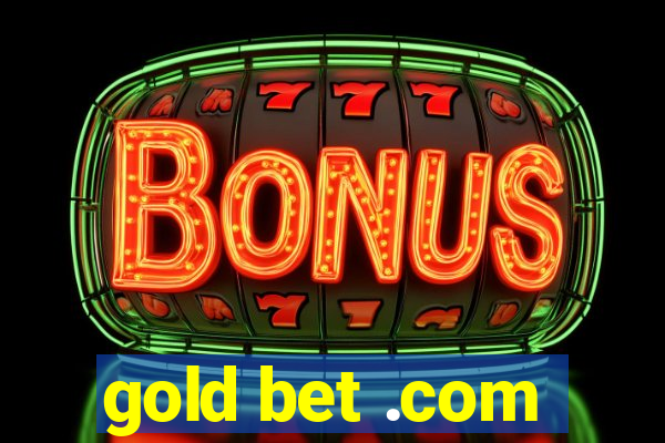 gold bet .com