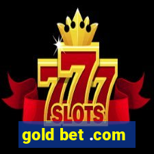 gold bet .com