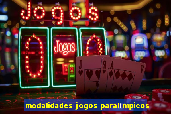 modalidades jogos paralímpicos