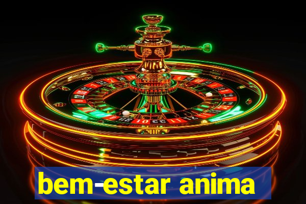 bem-estar anima