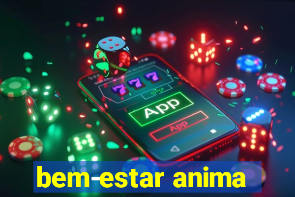 bem-estar anima