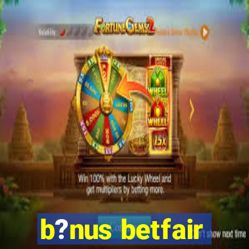 b?nus betfair