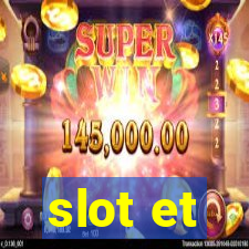 slot et