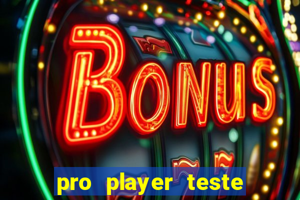 pro player teste de jogos