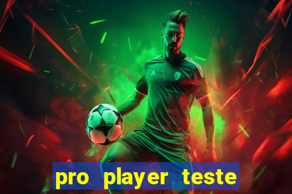 pro player teste de jogos