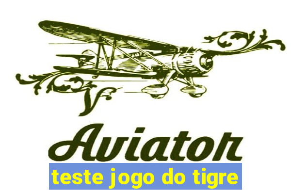 teste jogo do tigre