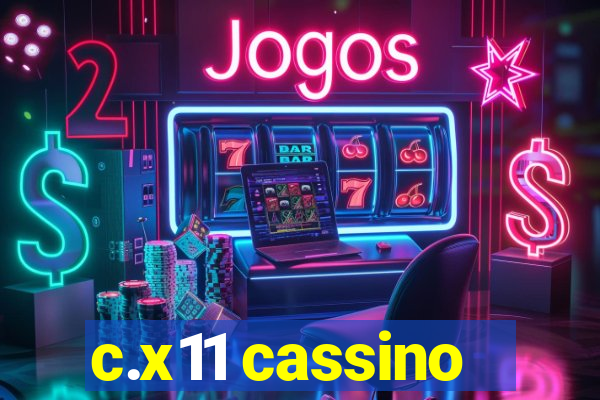 c.x11 cassino