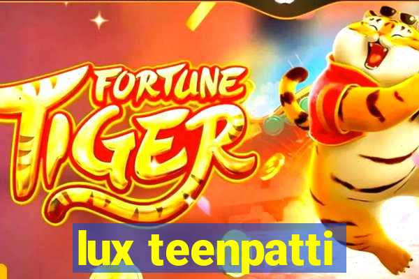 lux teenpatti