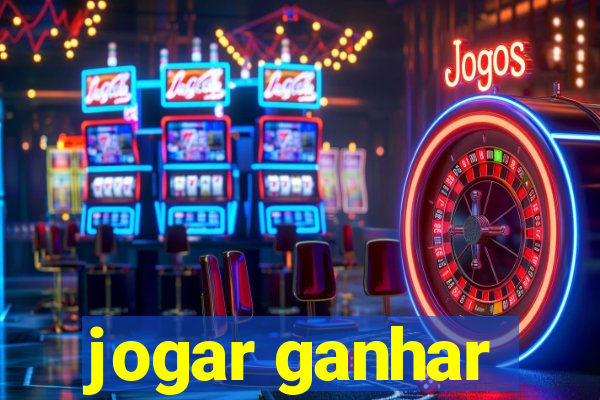 jogar ganhar